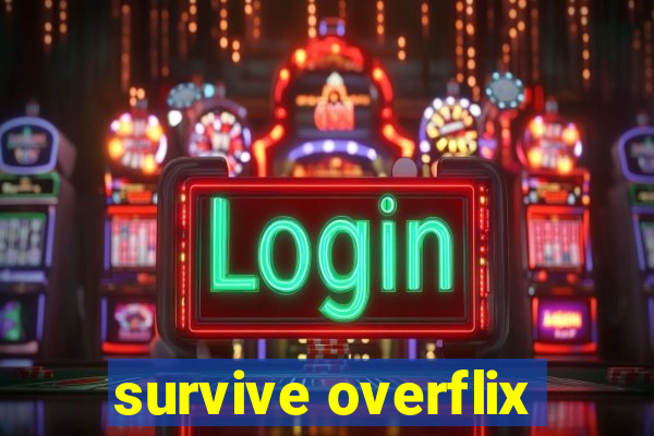 survive overflix